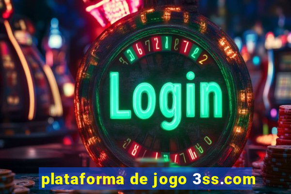 plataforma de jogo 3ss.com